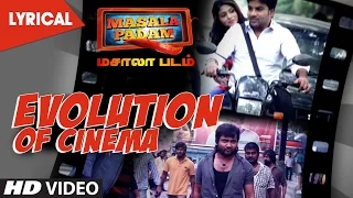 Evolution Of Cinema Lyrical Video || Masala Padam || Mirchi Shiva, Bobby Simha, Gaurav, Lakshmi Devy
