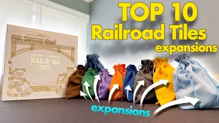 Top 10 Railroad Tiles Expansions