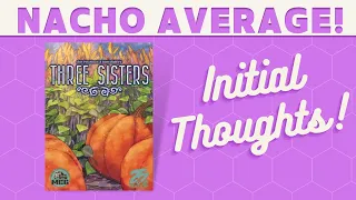 Three Sisters - First Impressions!
