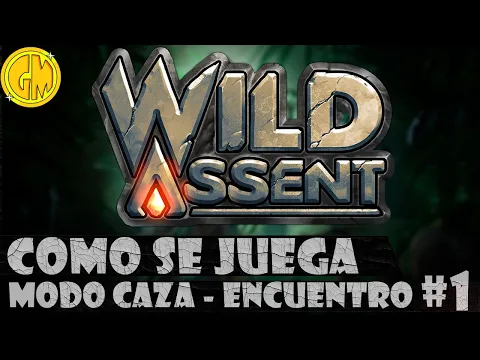 Como se juega a Wild Assent | Modo Caza | Encuentro #1