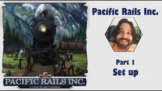 Pacific Rails Inc. - Part 1: game set up [JLTEI]