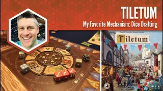 Tiletum: My Favorite Mechanism