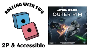 Rolling with Two: Star Wars Outer Rim