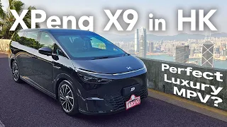 Driving the XPeng X9 in Hong Kong - Can It Upset the MPV Applecart?