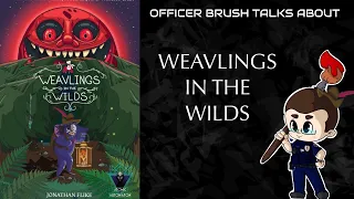 Officer Brush Talks about Weavlings in the Wilds