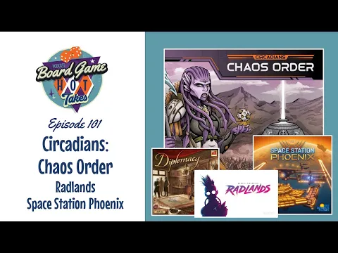 Circadians: Chaos Order Review - Board Game Hot Takes Podcast