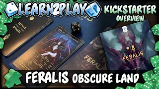 Learn to Play Presents: Kickstarter overview for Feralis Obscure Land