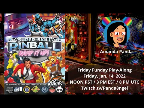 Friday Funday | Super-Skill Pinball: Ramp it UP! w/ Jackie & Banzinator (Twitch VOD Jan. 14, 2022)