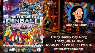 Friday Funday | Super-Skill Pinball: Ramp it UP! w/ Jackie & Banzinator (Twitch VOD Jan. 14, 2022)
