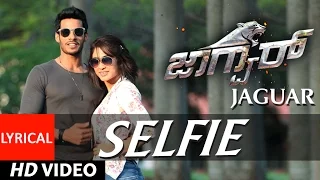 Jaguar Kannada Movie Songs | Selfie Lyrical Video Song | Nikhil Kumar, Deepti Saati || SS Thaman