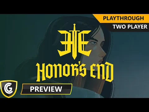 Honor's End | Preview | Playthrough