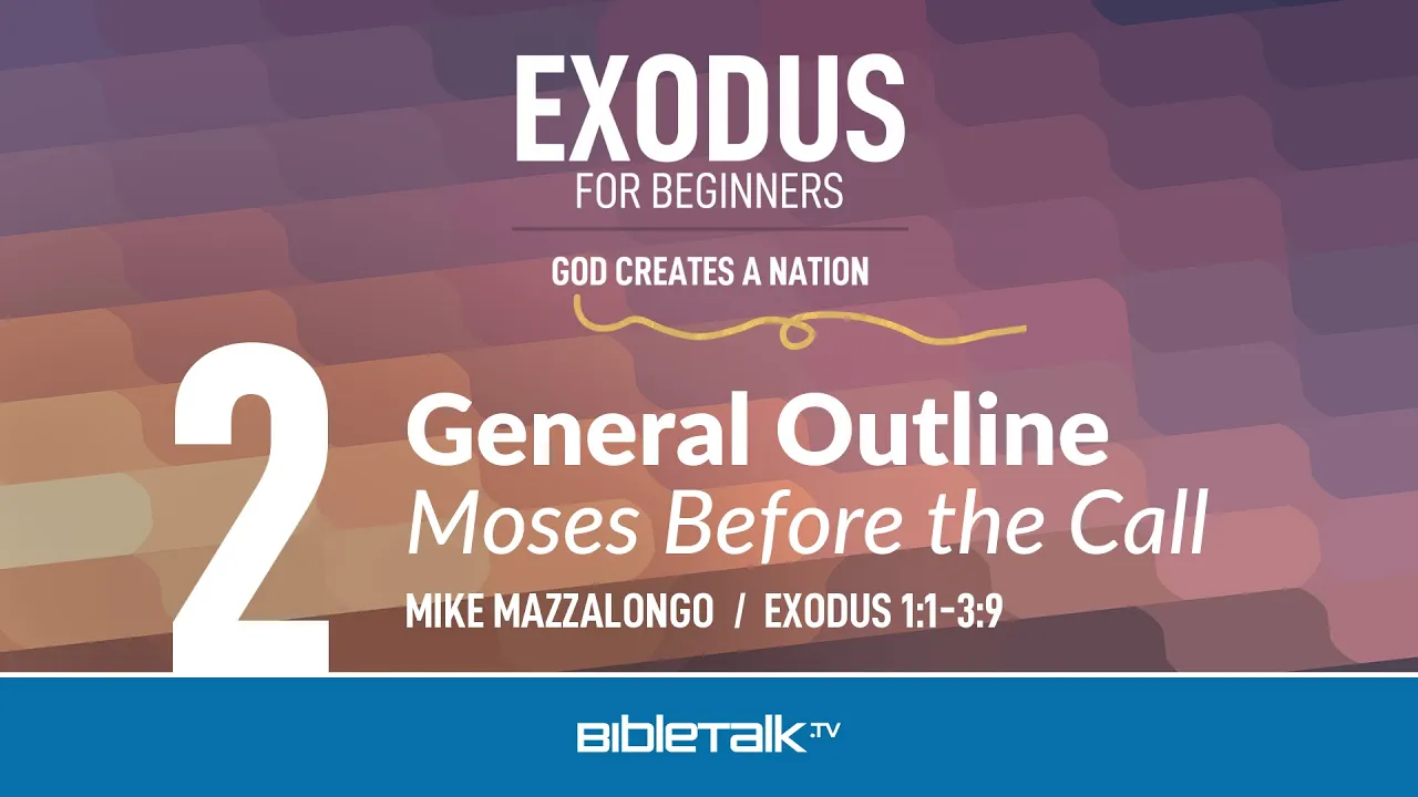 General Outline: Moses Before the Call