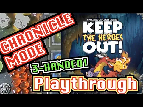 Keep The Heroes Out - Chronicle Mode - 3-Handed Playthrough