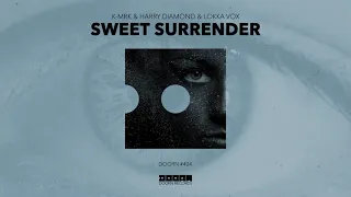 K-MRK & Harry Diamond & Lokka Vox - Sweet Surrender (Official Audio)