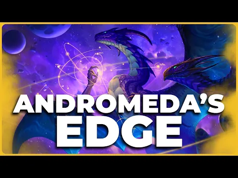 Andromedas Edge | Bigger than you Imagined!