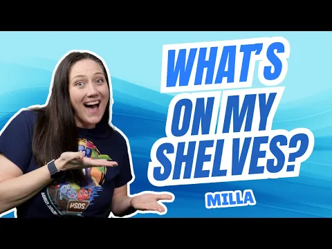 What's On My Shelves?  Milla