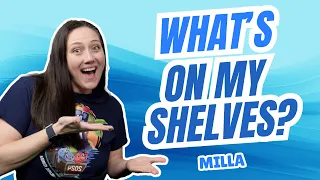 What's On My Shelves? Milla