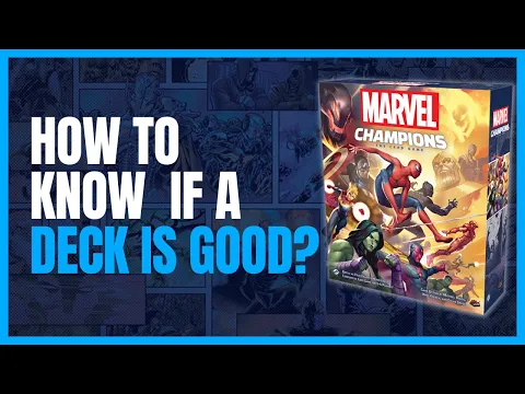 How to Know if a Marvel Champions Deck Is Good?