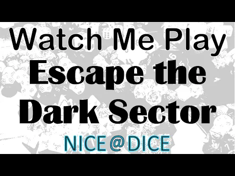 Watch Me Play: Escape the Dark Sector