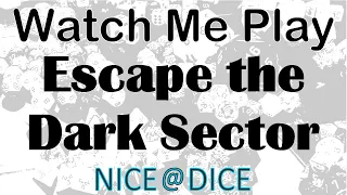 Watch Me Play: Escape the Dark Sector