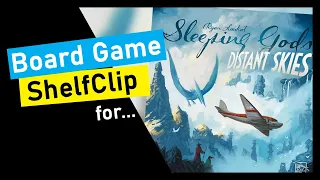 ShelfClips: Sleeping Gods: Distant Skies (Short Board Game Preview)