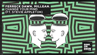 Ferreck Dawn, Millean. - Change Your Mind (feat. Stevie Appleton) [Official Audio]
