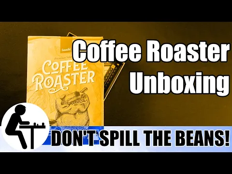 Coffee Roaster Unboxing: Don't Spill the Beans!