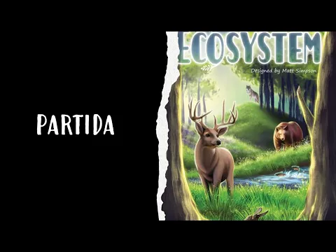 Ecosystem - Partida