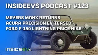 Manx Meyers EV, Acura Precision EV Teased and F-150 Lightning Price Hikes