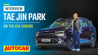 Kia Carens buyer profile, creating RV segment, Kia's EV plan & more - Tae-Jin Park | Autocar India