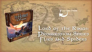 Lord of the Rings The Card Game - Progression Series Game 22 - Flies and Spiders