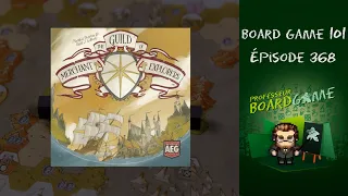 Board Game 101 (EP368) The Guild of Merchant Explorers - Règles et critique