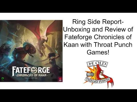 Ring Side Report-Board Unboxing and Game Review of Fateforge: Chronicles of Kaan
