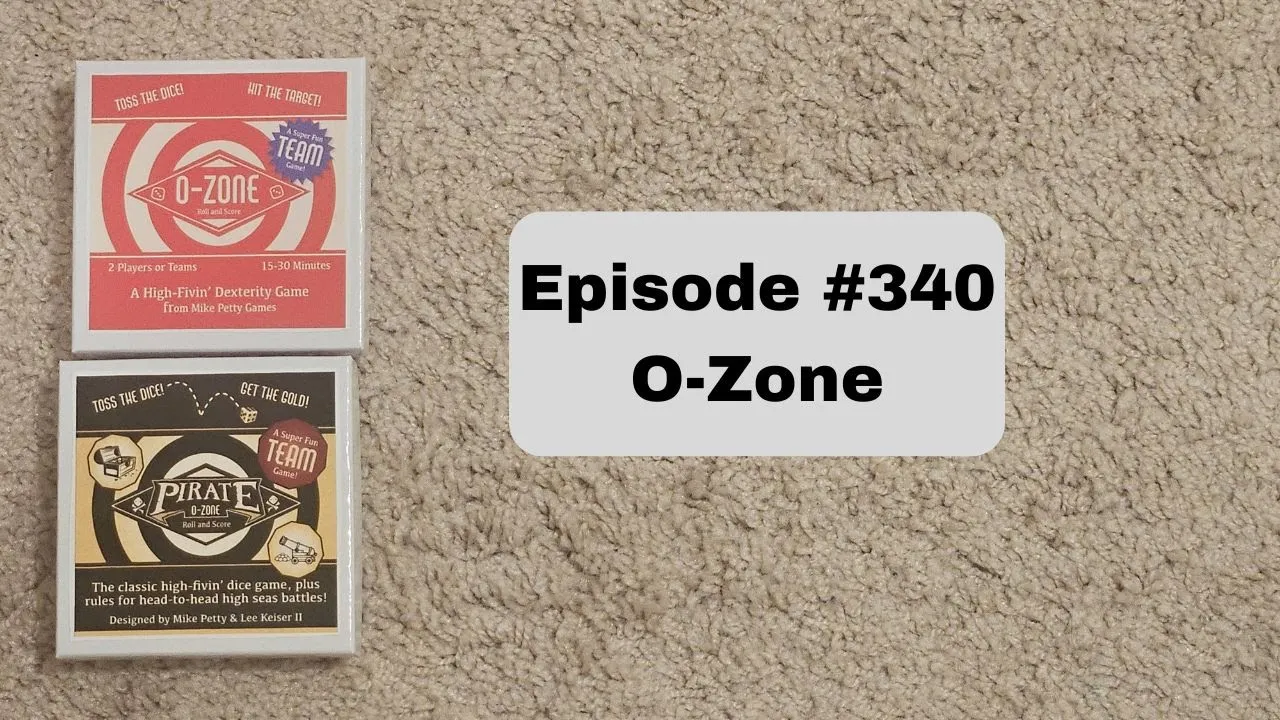 Episode #340 O Zone Mike Petty Games 2025