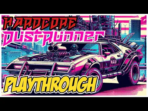 DustRunner Playthrough: Hardcore Mode!