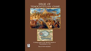 Unboxing the Siege of Tecochtitlan