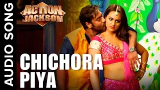 Chichora Piya (Uncut Audio Song) | Action Jackson | Ajay Devgn & Sonakshi Sinha