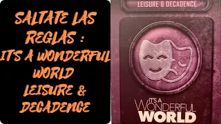 IT'S A WONDERFUL WORLD : Como se juega la campaña Ocio o Decadencia [ES] (Reglas - explicación)
