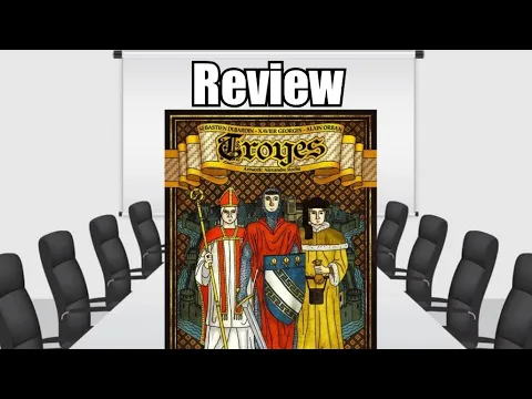 Troyes Review - Chairman of the Board