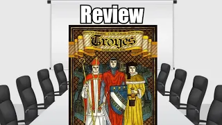 Troyes Review - Chairman of the Board
