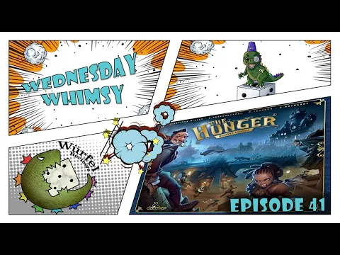 Wednesday Whimsy - Episode 41 - The Hunger