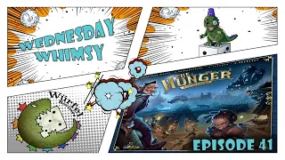 Wednesday Whimsy - Episode 41 - The Hunger