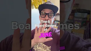 Top 5 Board Games of June! #boardgames #games #gamenight #tabletopgames #gamer #boardgamegeek