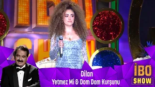 Dilan - YETMEZ Mi & DOM DOM KURŞUNU