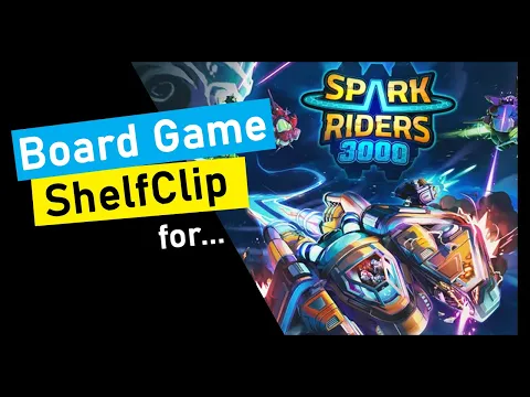 ShelfClips: Spark Riders 3000 (Short Board Game Preview)