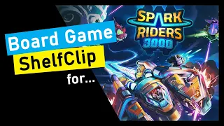 🌱ShelfClips: Spark Riders 3000 (Short Board Game Preview)