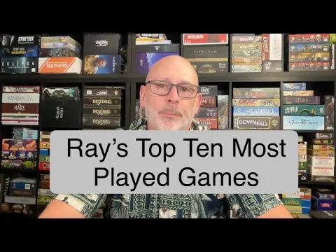 TDG: Ray's Top Ten Most Played Games