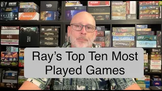 TDG: Ray's Top Ten Most Played Games