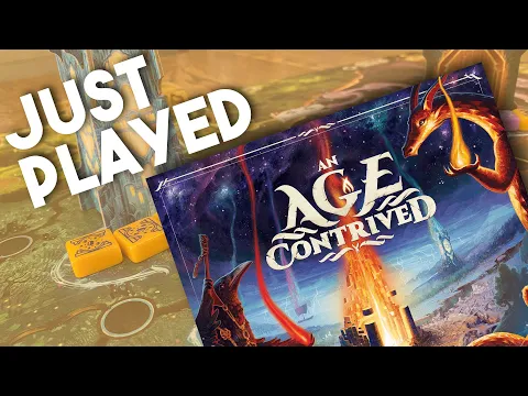 An Age Contrived - Just Played!