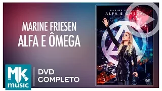 Alfa e Ômega - Marine Friesen (DVD COMPLETO)